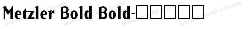 Metzler Bold Bold字体转换